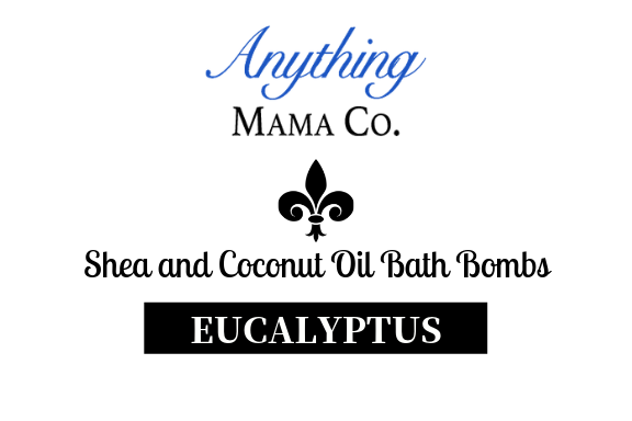 5oz. Eucalyptus Shea  & Coconut Oil Bath Bomb - Anything Mama Co.